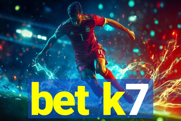 bet k7